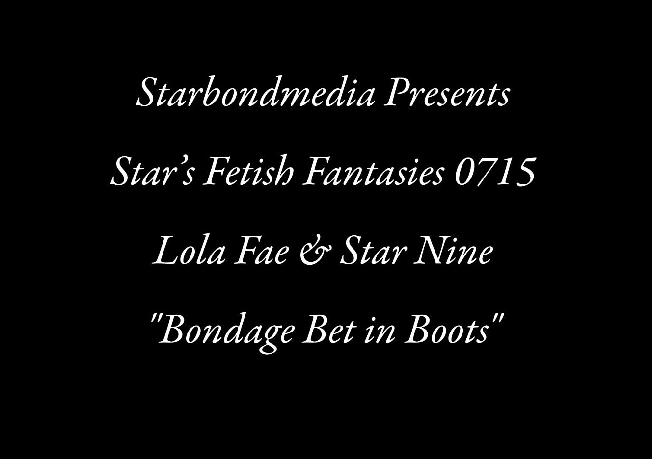 Bondage Bet in Boots - Lola Fae & Star Nine - StarsFetishFantasies.com